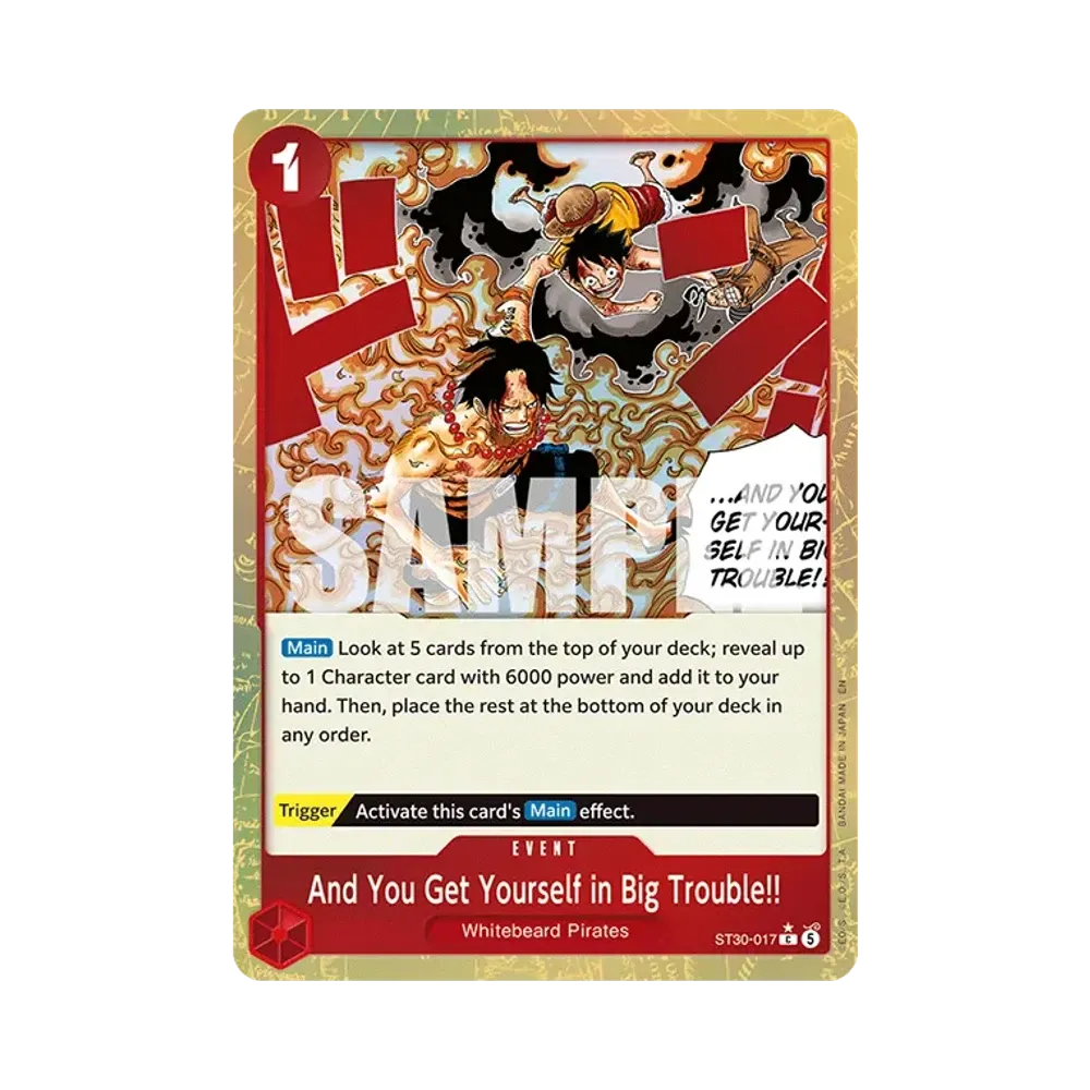 And You Get Yourself in Big Trouble!! C-P [ST30-017][EN](Starter Deck EX "Luffy&Ace")
